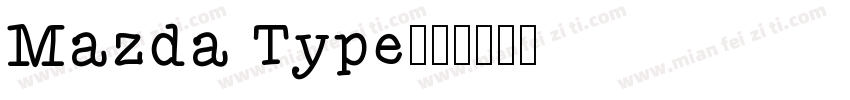 Mazda Type字体转换